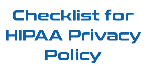 Checklist for HIPAA Privacy Policy