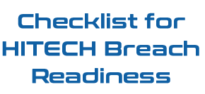 Checklist for HITECH Breach Readiness