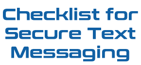 Checklist for Secure Text Messaging